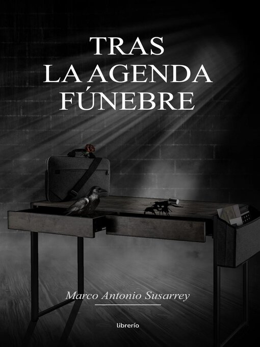 Title details for Tras la agenda Fúnebre by Marco Antonio Susarrey - Available